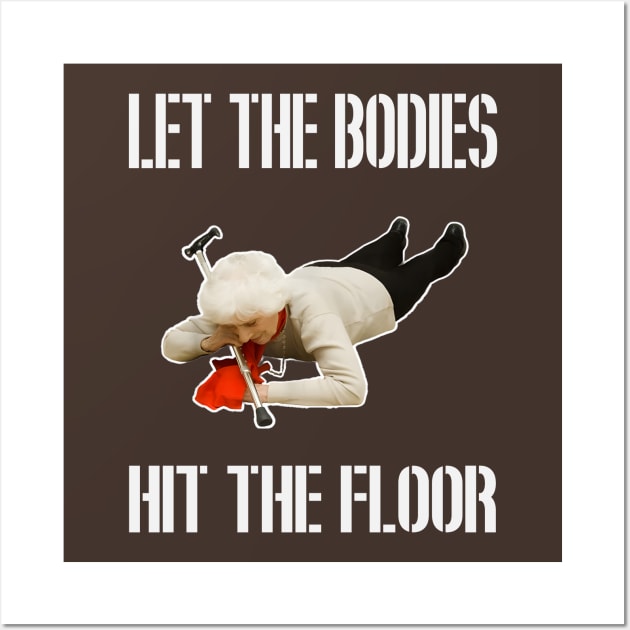 let the bodies hit the floor Wall Art by LEGO